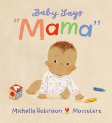 Baby Says "Mama (ISBN: 9781406375985)