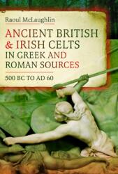 Ancient British and Irish Celts in Greek and Roman Sources (ISBN: 9781036141998)