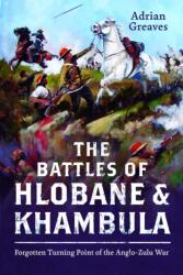 The Battles of Hlobane and Khambula (ISBN: 9781036130589)