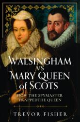 Walsingham vs Mary Queen of Scots (ISBN: 9781036111656)