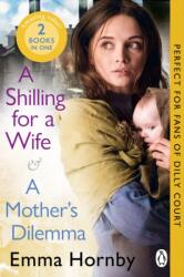 A Shilling for a Wife & A Mother's Dilemma: Omnibus Edition (ISBN: 9781804999837)