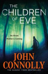 The Children of Eve - John Connolly (ISBN: 9781529391961)