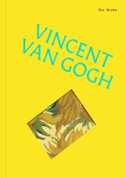 The Works: Vincent van Gogh (ISBN: 9781923239739)