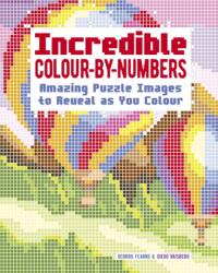 Incredible Colour-by-Numbers (ISBN: 9781398854444)
