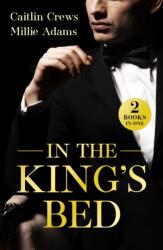 In The King's Bed (ISBN: 9780263418170)