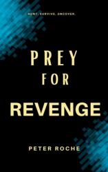Prey for Revenge - Peter Roche (ISBN: 9781913142483)
