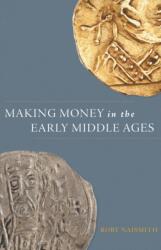 Making Money in the Early Middle Ages (ISBN: 9780691249346)