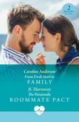 From Fresh Start To Family / The Paramedic Roommate Pact (ISBN: 9780263419825)