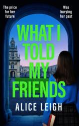 What I Told My Friends (ISBN: 9781835982556)