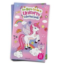 I am Born to be a Unicorn Coloring Book (ISBN: 9789390183586)