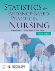 Statistics for Evidence-Based Practice in Nursing (ISBN: 9781284306446)