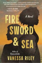 Fire Sword and Sea (ISBN: 9780063271043)