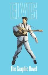 ELVIS: THE OFFICIAL GRAPHIC NOVEL DELUXE EDITION (ISBN: 9781954928886)
