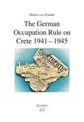 The German Occupation Rule on Crete 1941-1945 (ISBN: 9783643916464)
