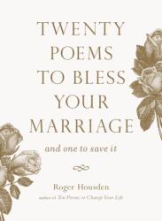 Twenty Poems to Bless Your Marriage (ISBN: 9781645472377)