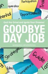 Goodbye Day Job (ISBN: 9781804252796)