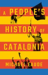 A People's History of Catalonia (ISBN: 9780745342122)
