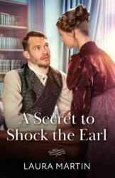 A Secret To Shock The Earl (ISBN: 9780263418699)