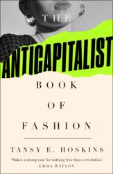 The Anti-Capitalist Book of Fashion (ISBN: 9780745346625)