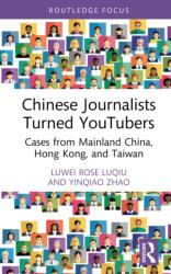 Chinese Journalists Turned YouTubers (ISBN: 9781041111344)