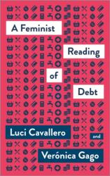 A Feminist Reading of Debt (ISBN: 9780745341712)