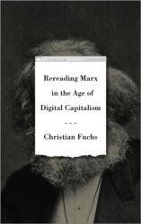 Rereading Marx in the Age of Digital Capitalism (ISBN: 9780745340005)