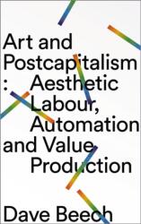 Art and Postcapitalism (ISBN: 9780745339252)