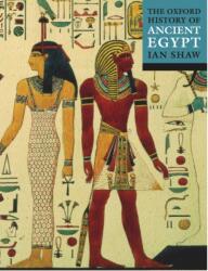 Oxford History of Ancient Egypt - Ian Shaw (ISBN: 9780192802934)
