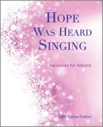 Hope Was Heard Singing (ISBN: 9781849522786)