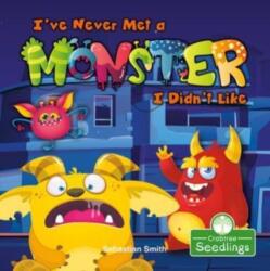 I've Never Met a Monster I Didn't Like (ISBN: 9781427129345)