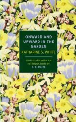 Onward And Upward In The Garden (ISBN: 9781590178508)