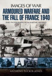 Armoured Warfare and the Fall of France (ISBN: 9781848846395)
