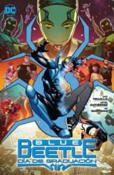 Blue Beetle: Dia de Graduacion (ISBN: 9781779524256)