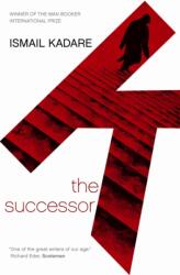 Successor - Ismail Kadare (ISBN: 9781841958873)