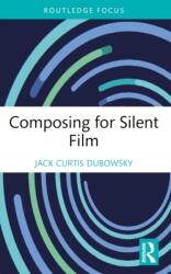Composing for Silent Film (ISBN: 9781032184227)