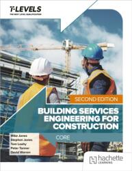 Building Services Engineering for Construction T Level: Core Second Edition (ISBN: 9781036020989)