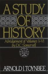 Study of History: Volume I: Abridgement of Volumes I-VI - Arnold J. Toynbee (ISBN: 9780195050806)