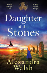Daughter of the Stones - Alexandra Walsh (ISBN: 9781804159736)