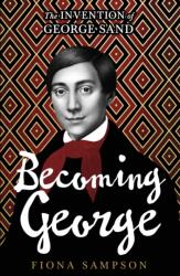 Becoming George (ISBN: 9781529924336)