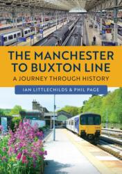 The Manchester to Buxton Line (ISBN: 9781398126237)
