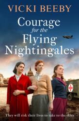 Courage for the Flying Nightingales (ISBN: 9781835983201)