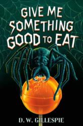 Give Me Something Good to Eat (ISBN: 9780593651841)