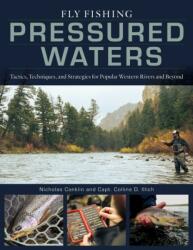 Fly Fishing Pressured Waters (ISBN: 9780811775670)