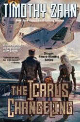 The Icarus Changeling - Zahn, Timothy (ISBN: 9781668072707)