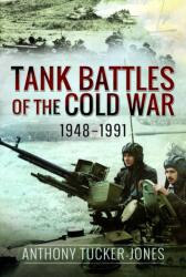 Tank Battles of the Cold War, 1948-1991 (ISBN: 9781526799654)