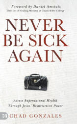 Never Be Sick Again (ISBN: 9781667510002)