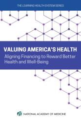 Valuing America's Health (ISBN: 9780309706209)