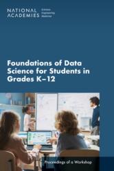 Foundations of Data Science for Students in Grades K-12 (ISBN: 9780309698153)