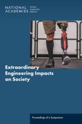 Extraordinary Engineering Impacts on Society (ISBN: 9780309697965)