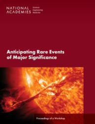 Anticipating Rare Events of Major Significance (ISBN: 9780309693066)